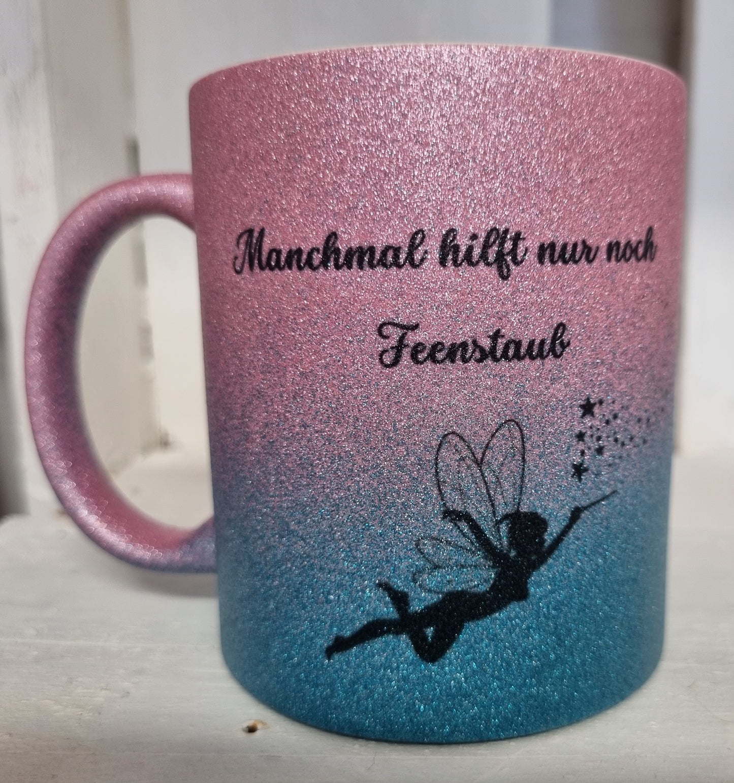 Glitter mug Sometimes only fairy dust helps, printed on both sides, customizable