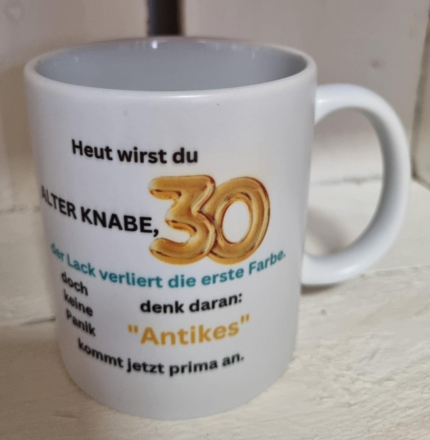 Tasse mit Spruch Heute wirst du 30 alter Knabe personalisierbar mit Namen