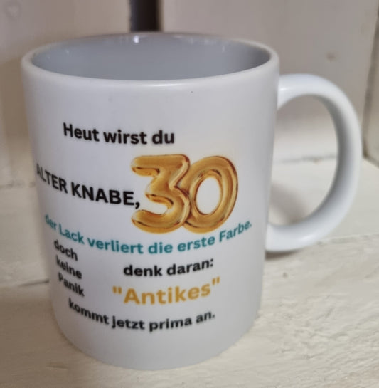 Tasse mit Spruch Heute wirst du 30 alter Knabe personalisierbar mit Namen